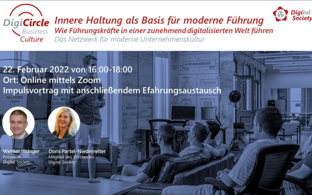 Nachlese DigiCircle Business Culture 02/2022Innere Haltung als Basis für moderne FührungWerner Illsinger – Digital Society
