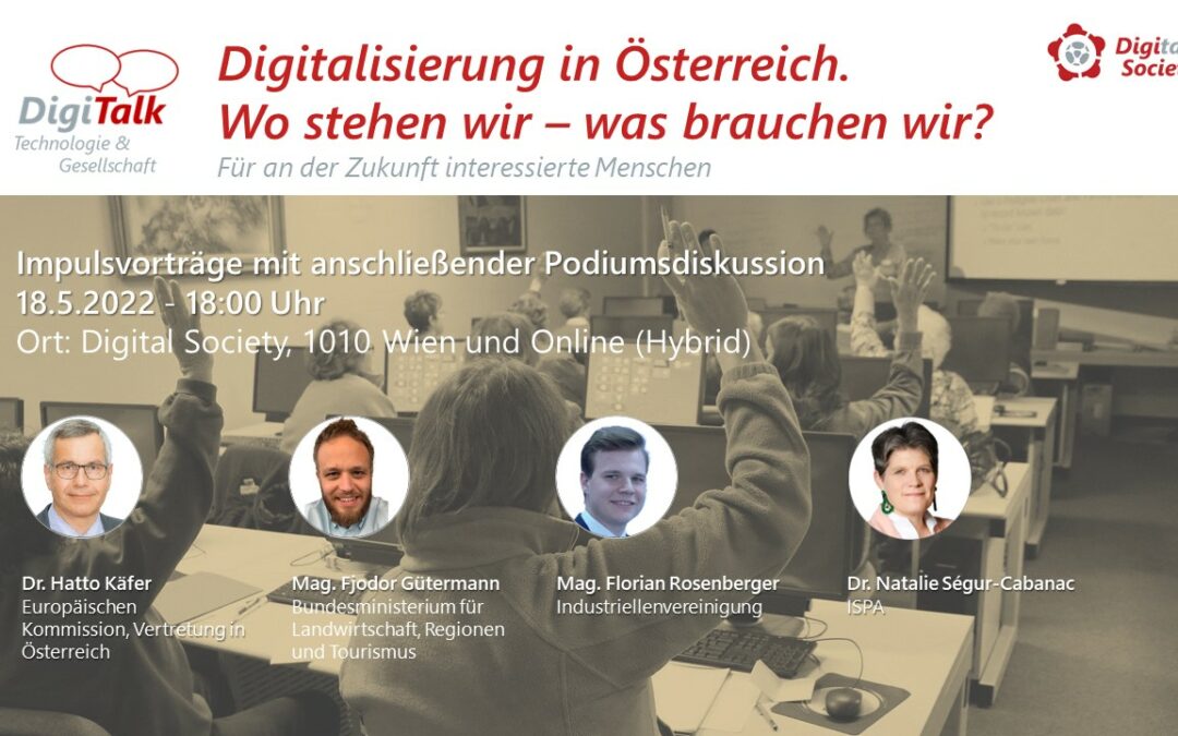 Nachlese DigiTalk 05/2022Digitalisierung in Österreich. Wo stehen wir – was brauchen wir?