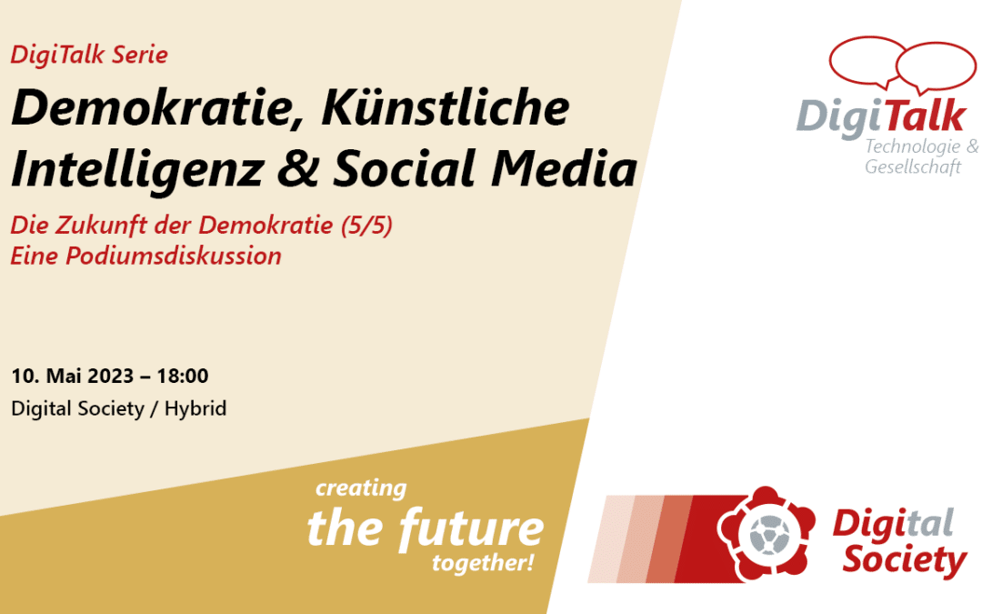 Nachlese DigiTalk 05/2023Demokratie – Künstliche Intelligenz – Social MediaSerie Zukunft der Demokratie