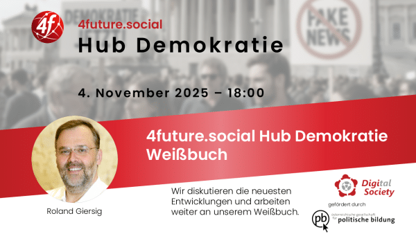 Veranstaltungsankündigung 4future.social Hub Demokratie am 4. November 2025 um 18 Uhr