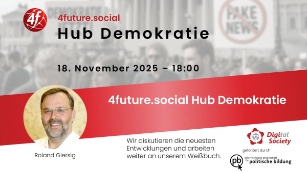 Einladung 4future social Hub Demokratie 18. November 2025 18 Uhr