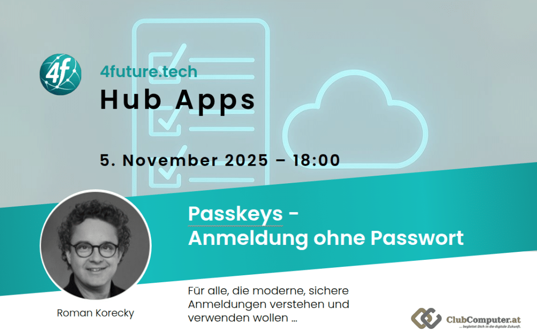 4future.tech Hub Apps am 5.11.: Anmeldung ohne Passwort – Passkeys