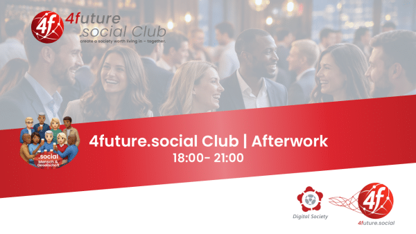 Veranstaltungseinladung 4future social Club 18 bis 21 Uhr