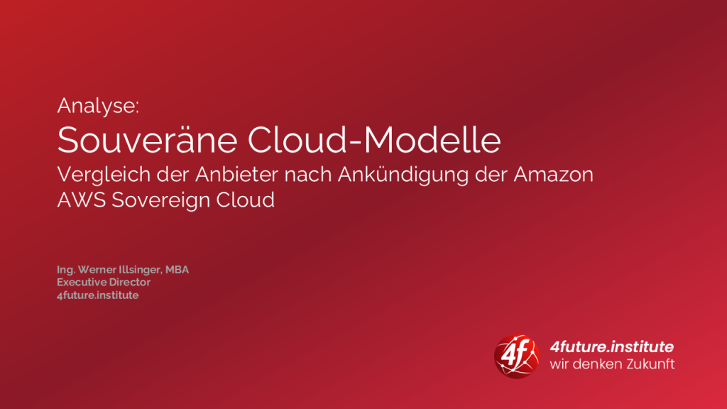 Souveräne Cloud Modelle (AWS Sovereign Cloud/Microsoft/andere)