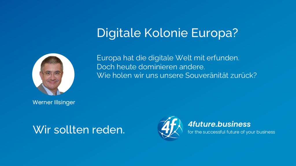 Digitale Kolonie Europa?