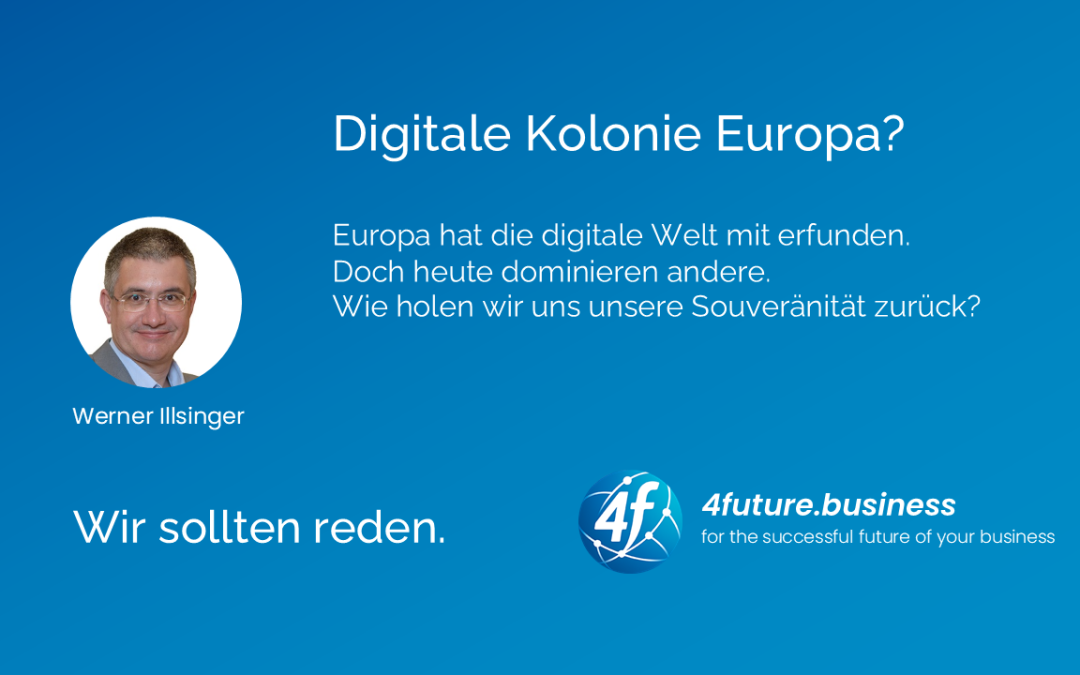 Digitale Kolonie Europa?